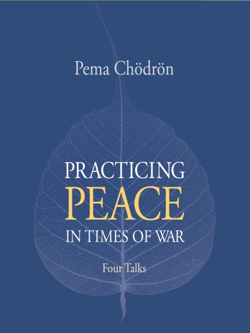 Title details for Practicing Peace In Times of War by Pema Chodron - Wait list